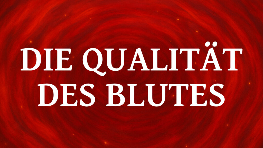 qualität des blutes